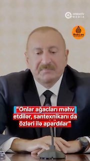 İlham Əliyev: Təkcə onu demək kifayətdir ki, işğal dövründə Kəlbəcər, Laçın və Zəngilan rayonlarında 60 min hektar meşə fondu Ermənistan dövləti tərəfindən məhv