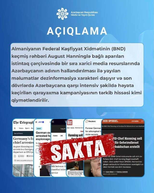 Media və Yayım Şurası Almaniyanın keçmiş BND rəhbəri August Hanninglə bağlı istintaqda Azərbaycanın adının hallandırılmasını dezinformasiya və qarayaxma kampani