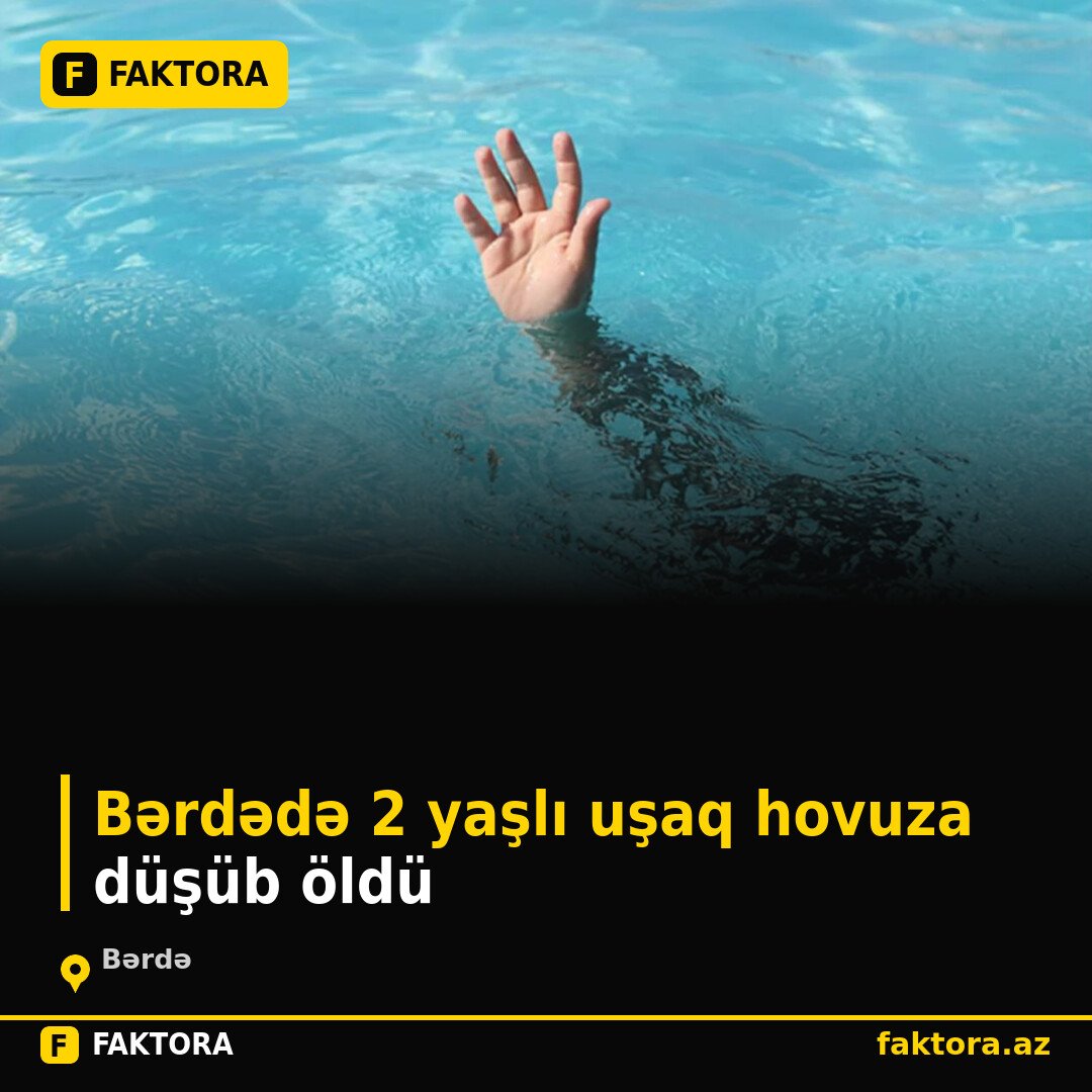 Bərdədə 2 yaşlı uşaq hovuza düşüb öldü