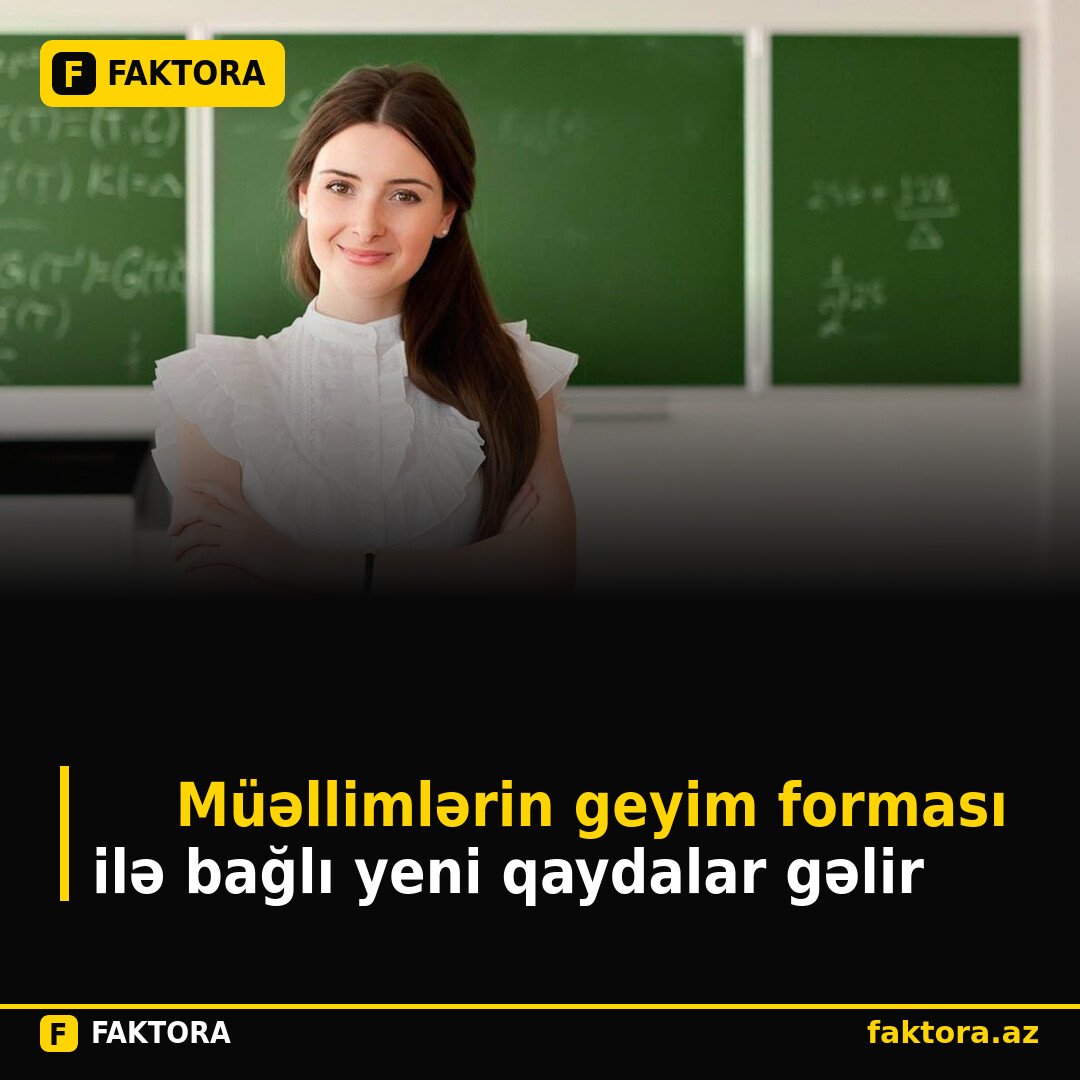 👩‍🏫 Müəllimlərin geyim forması ilə bağlı yeni qaydalar gəlir