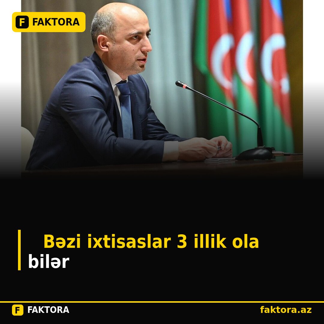 🎓 Bəzi ixtisaslar 3 illik ola bilər