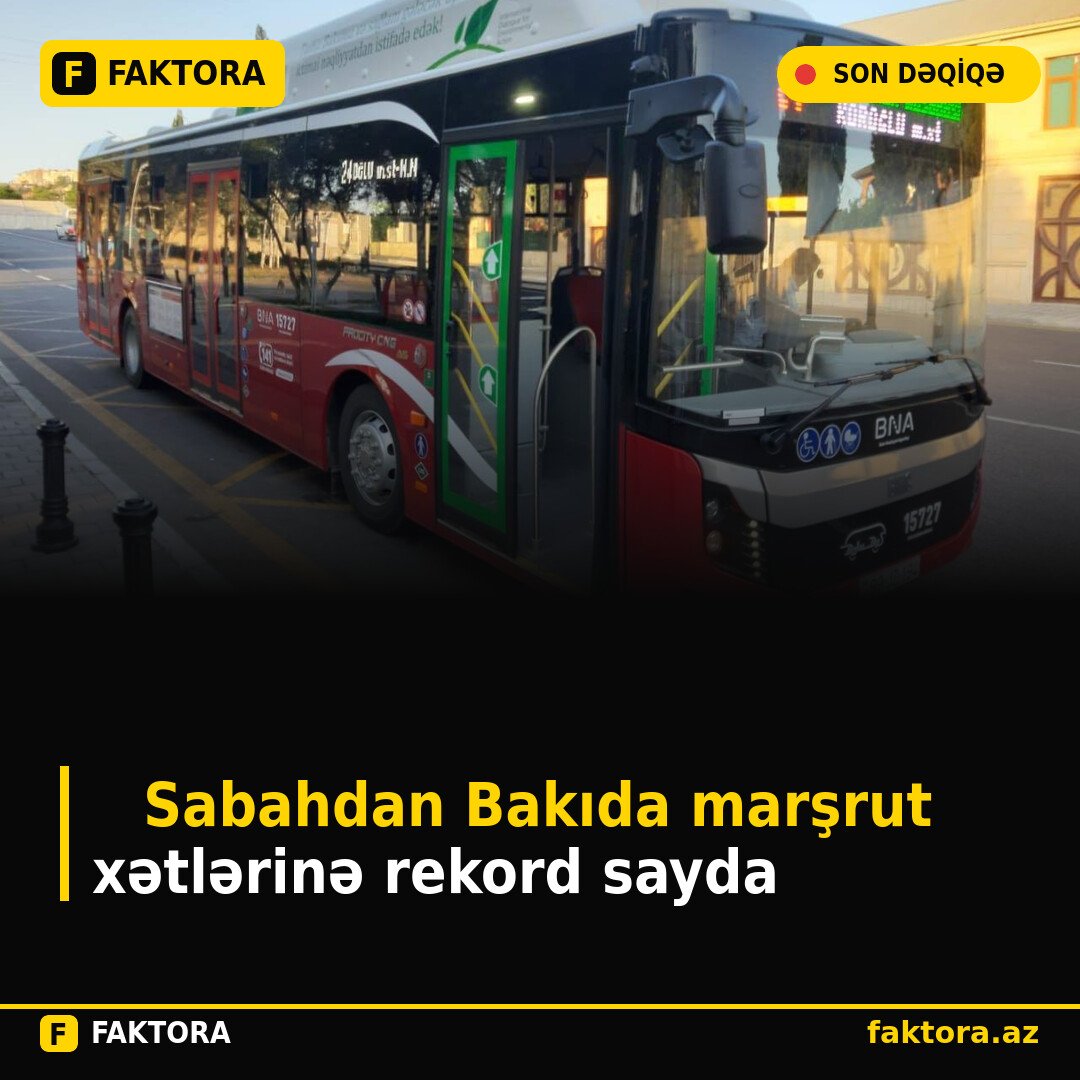 🚌 Sabahdan Bakıda marşrut xətlərinə rekord sayda