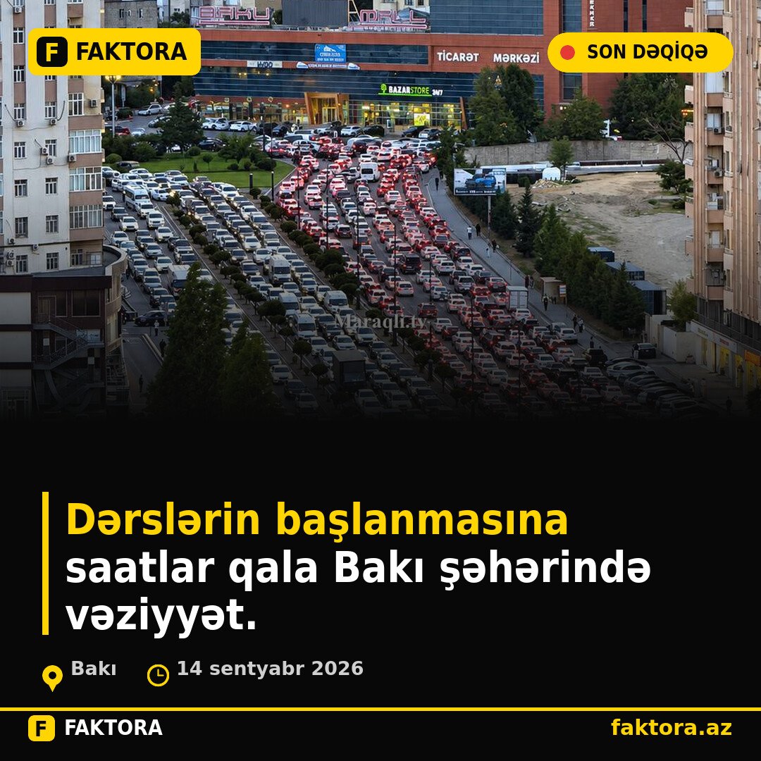 Dərslərin başlanmasına saatlar qala Bakı şəhərində vəziyyət.